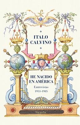 HE NACIDO EN AMÉRICA.ENTREVISTAS (1951-1985) | 9788419419705 | CALVINO,ITALO | Libreria Geli - Librería Online de Girona - Comprar libros en catalán y castellano