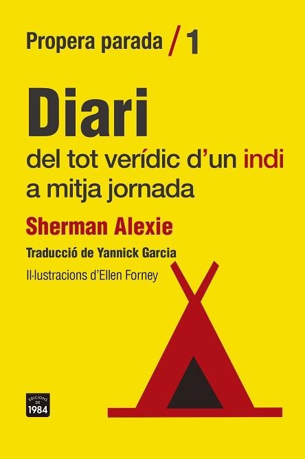 DIARI DEL TOT VERÍDIC D'UN INDI A MITJA JORNADA | 9788418858307 | ALEXIE,SHERMAN | Libreria Geli - Librería Online de Girona - Comprar libros en catalán y castellano