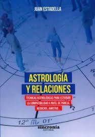 ASTROLOGÍA Y RELACIONES | 9788494679940 | ESTADELLA FERRATER,JUAN | Libreria Geli - Librería Online de Girona - Comprar libros en catalán y castellano