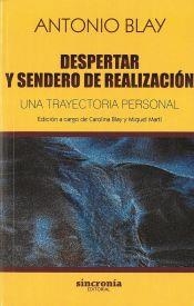 DESPERTAR Y SENDERO DE REALIZACIÓN.UNA TRAYECTORIA PERSONAL | 9788494744747 | BLAY FONTCUBERTA,ANTONIO | Llibreria Geli - Llibreria Online de Girona - Comprar llibres en català i castellà