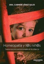 HOMEOPATÍA Y L@S NIÑ@S.TRASTORNOS PSICOEMOCIONALES EN LA INFANCIA | 9788494392917 | LÓPEZ SALES,CARMEN | Libreria Geli - Librería Online de Girona - Comprar libros en catalán y castellano