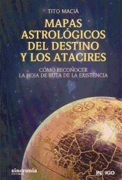 MAPAS ASTROLÓGICOS DEL DESTINO Y LOS ATACIRES | 9788494116803 | MACIÀ,TITO | Llibreria Geli - Llibreria Online de Girona - Comprar llibres en català i castellà