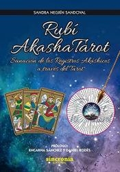 RUBI AKASHATAROT.SANACIÓN DE LOS REGISTROS AKÁSHICOS A TRAVÉS DEL TAROT | 9788412014099 | NEGRÍN SANDOVAL,SANDRA | Llibreria Geli - Llibreria Online de Girona - Comprar llibres en català i castellà