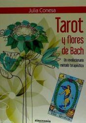 TAROT Y FLORES DE BACH.UN REVOLUCIANRIO MÉTODO TERAPÉUTICO | 9788494216305 | QUERO,JULIA C./CONESA LAPENA,JULIA | Llibreria Geli - Llibreria Online de Girona - Comprar llibres en català i castellà