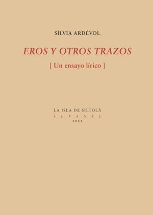 EROS Y OTROS TRAZOS(UN ENSAYO LÍRICO) | 9788419298072 | ARDÉVOL SALAS,SÍLVIA | Llibreria Geli - Llibreria Online de Girona - Comprar llibres en català i castellà