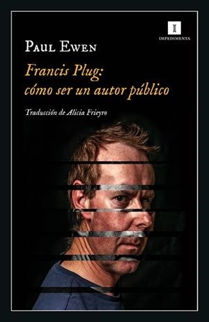 FRANCIS PLUG:CÓMO SER UN AUTOR PÚBLICO | 9788418668883 | EWEN,PAUL | Llibreria Geli - Llibreria Online de Girona - Comprar llibres en català i castellà
