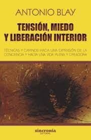 TENSIÓN,MIEDO Y LIBERACIÓN INTERIOR | 9788494744709 | BLAY FONTCUBERTA,ANTONIO | Llibreria Geli - Llibreria Online de Girona - Comprar llibres en català i castellà
