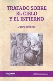 TRATADO SOBRE EL CIELO Y EL INFIERNO | 9788494586897 | BÖEHME,JACOB | Libreria Geli - Librería Online de Girona - Comprar libros en catalán y castellano