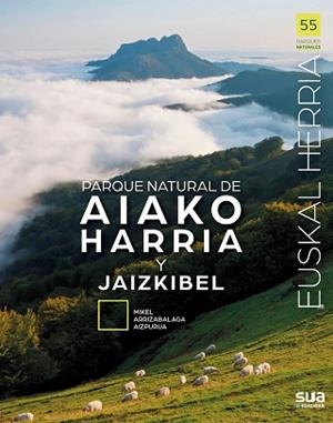 PARQUE NATURAL DE AIAKO HARRIA Y JAIZKIBEL | 9788482168388 | ARRIZABALAGA,MIKEL | Libreria Geli - Librería Online de Girona - Comprar libros en catalán y castellano