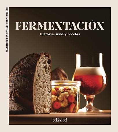 FERMENTACIÓN.HISTORIA,USOS Y RECETAS | 9788412450873 | FENESTRAZ,MATHILDE/ROS,STÉPHANE | Libreria Geli - Librería Online de Girona - Comprar libros en catalán y castellano