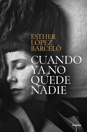 CUANDO YA NO QUEDE NADIE | 9788425362842 | LÓPEZ BARCELÓ,ESTHER | Libreria Geli - Librería Online de Girona - Comprar libros en catalán y castellano