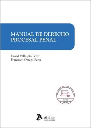 MANUAL DE DERECHO PROCESAL PENAL | 9788418780783 | VALLESPIN PÉREZ,DAVID/ORTEGO PÉREZ,FRANCISCO | Llibreria Geli - Llibreria Online de Girona - Comprar llibres en català i castellà