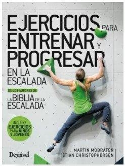 EJERCICIOS PARA ENTRENAR Y PROGRESAR EN LA ESCALADA | 9788498296051 | MOBRÅTEN,MARTIN/CHRISTOPHERSEN, STIAN | Llibreria Geli - Llibreria Online de Girona - Comprar llibres en català i castellà