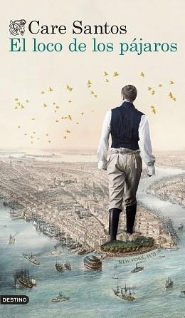 EL LOCO DE LOS PÁJAROS | 9788423362738 | SANTOS,CARE | Libreria Geli - Librería Online de Girona - Comprar libros en catalán y castellano