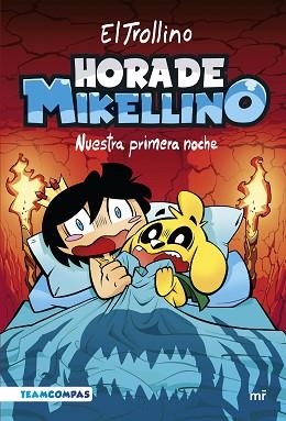 HORA DE MIKELLINO.NUESTRA PRIMERA NOCHE | 9788427050129 | EL TROLLINO | Libreria Geli - Librería Online de Girona - Comprar libros en catalán y castellano