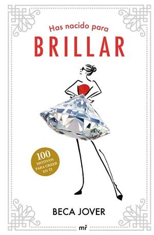 HAS NACIDO PARA BRILLAR | 9788427050655 | JOVER,BECA | Libreria Geli - Librería Online de Girona - Comprar libros en catalán y castellano