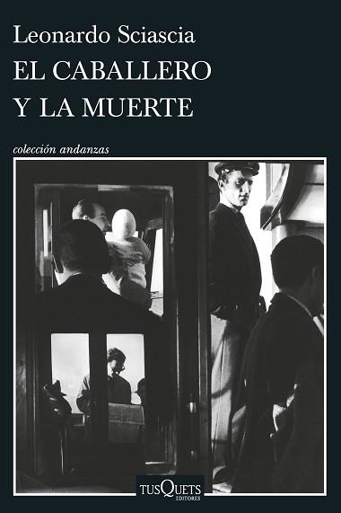 EL CABALLERO Y LA MUERTE | 9788411072199 | SCIASCIA,LEONARDO | Libreria Geli - Librería Online de Girona - Comprar libros en catalán y castellano