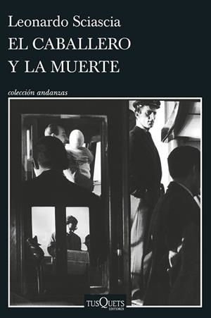 EL CABALLERO Y LA MUERTE | 9788411072199 | SCIASCIA,LEONARDO | Llibreria Geli - Llibreria Online de Girona - Comprar llibres en català i castellà