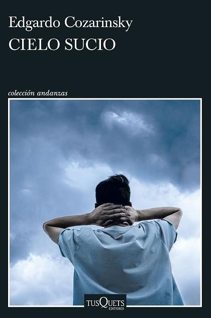 CIELO SUCIO | 9788411072168 | COZARINSKY,EDGARDO | Libreria Geli - Librería Online de Girona - Comprar libros en catalán y castellano