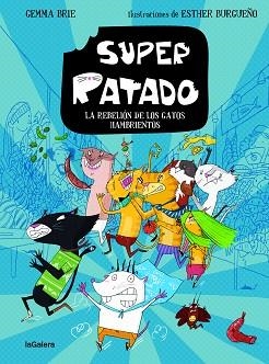 SUPER RATADO-2.LA REBELIÓN DE LOS GATOS HAMBRIENTOS | 9788424672836 | BRIE,GEMMA | Libreria Geli - Librería Online de Girona - Comprar libros en catalán y castellano