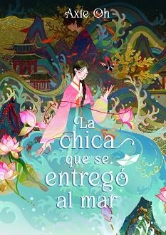 LA CHICA QUE SE ENTREGÓ AL MAR | 9788419478160 | OH,AXIE | Libreria Geli - Librería Online de Girona - Comprar libros en catalán y castellano