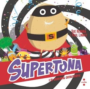 SUPERTONA-2.SUPERTONA I EL CARNAVAL CATASTRÒ | 9788466153980 | HENDRA,SUE/LINNET,PAUL | Libreria Geli - Librería Online de Girona - Comprar libros en catalán y castellano