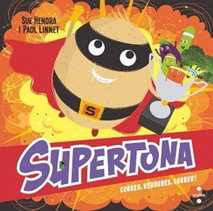 SUPERTONA-4.SUPERTONA.CORREU,VERDURES, CORREU¡ | 9788466154000 | HENDRA,SUE/LINNET,PAUL | Libreria Geli - Librería Online de Girona - Comprar libros en catalán y castellano