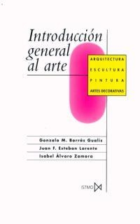INTRODUCCION GENERAL AL ARTE | 9788470901072 | BORRAS GUALIS,GONZALO ... [ET AL.] | Llibreria Geli - Llibreria Online de Girona - Comprar llibres en català i castellà