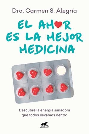 EL AMOR ES LA MEJOR MEDICINA | 9788418620874 | S. ALEGRÍA,DRA. CARMEN | Libreria Geli - Librería Online de Girona - Comprar libros en catalán y castellano