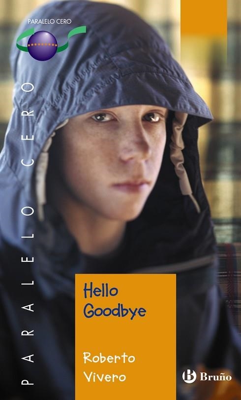 HELLO GOODBYE | 9788421694558 | VIVERO,ROBERTO | Libreria Geli - Librería Online de Girona - Comprar libros en catalán y castellano