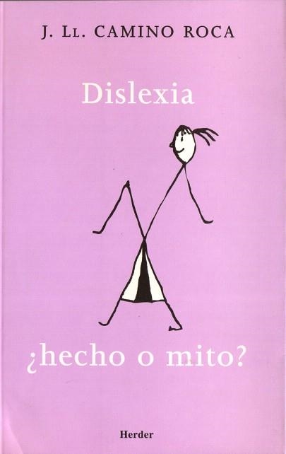 DISLEXIA ¿HECHO O MITO? | 9788425424199 | CAMINO ROCA,J. LL. | Llibreria Geli - Llibreria Online de Girona - Comprar llibres en català i castellà