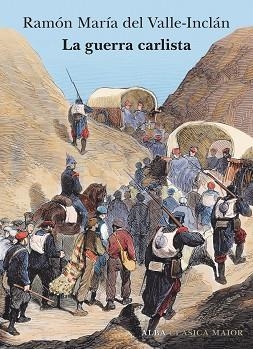 LA GUERRA CARLISTA | 9788490659403 | DEL VALLE-INCLÁN,RAMÓN MARÍA | Libreria Geli - Librería Online de Girona - Comprar libros en catalán y castellano