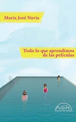 TODO LO QUE APRENDIMOS DE LAS PELÍCULAS | 9788483933275 | NAVIA,MARÍA JOSÉ | Llibreria Geli - Llibreria Online de Girona - Comprar llibres en català i castellà
