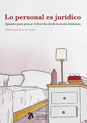 LO PERSONAL ES JURÍDICO. APUNTES PARA PENSAR EL DERECHO DESDE LA TEORÍA FEMINISTA | 9788418780752 | DE LAMO,IRENE | Llibreria Geli - Llibreria Online de Girona - Comprar llibres en català i castellà
