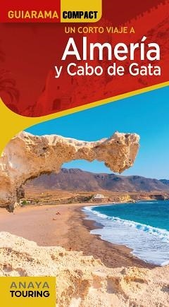 ALMERÍA Y CABO DE GATA(GUIARAMA COMPACT.UN CORTO VIAJE A.EDICIÓN 2022) | 9788491584650 | ARJONA MOLINA,RAFAEL | Llibreria Geli - Llibreria Online de Girona - Comprar llibres en català i castellà