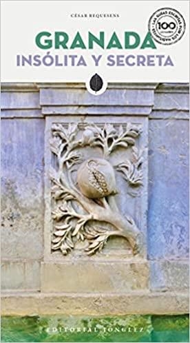 GRANADA INSÓLITA Y SECRETA | 9782361953041 | Libreria Geli - Librería Online de Girona - Comprar libros en catalán y castellano