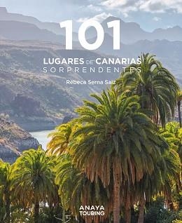 101 LUGARES DE CANARIAS SORPRENDENTES(GUIAS SINGULARES.EDICIÓN 2022) | 9788491584926 | SERNA SAIZ,REBECA | Libreria Geli - Librería Online de Girona - Comprar libros en catalán y castellano
