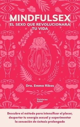 MINDFULSEX.UNA GUÍA PRÁCTICA PARA UNA SEXUALIDAD PLENA | 9788419271853 | RIBAS,EMMA | Llibreria Geli - Llibreria Online de Girona - Comprar llibres en català i castellà