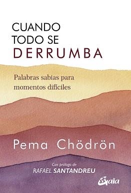 CUANDO TODO SE DERRUMBA (NUEVA EDICIÓN) | 9788484459941 | CHÖDRÖN,PEMA | Libreria Geli - Librería Online de Girona - Comprar libros en catalán y castellano
