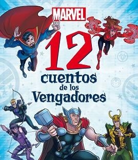 MARVEL.12 CUENTOS DE LOS VENGADORES | 9788418610219 | MARVEL | Llibreria Geli - Llibreria Online de Girona - Comprar llibres en català i castellà