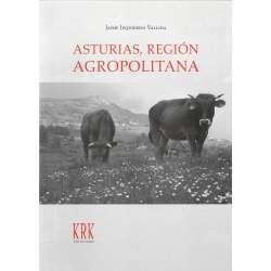 ASTURIAS,REGIÓN AGROPOLITANA | 9788483671443 | IZQUIERDO VALLINA,JAIME | Llibreria Geli - Llibreria Online de Girona - Comprar llibres en català i castellà