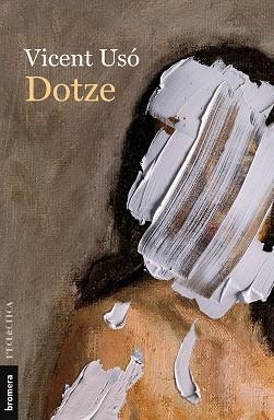 DOTZE | 9788413584218 | USÓ,VICENT | Libreria Geli - Librería Online de Girona - Comprar libros en catalán y castellano