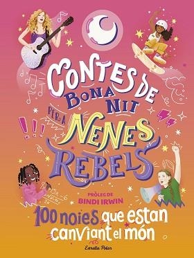 CONTES DE BONA NIT PER A NENES REBELS- 4(100 NOIES QUE ESTAN CANVIANT EL MÓN) | 9788413894621 | FAVILLI,ELENA | Libreria Geli - Librería Online de Girona - Comprar libros en catalán y castellano