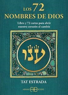 LOS 72 NOMBRES DE DIOS(LIBRO Y 72 CARTAS PARA ABRIR NUESTRO CORAZÓN AL CAMBIO) | 9788417851750 | ESTRADA,TAT | Libreria Geli - Librería Online de Girona - Comprar libros en catalán y castellano