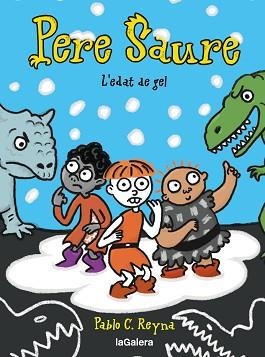 PERE SAURE-3.L'EDAT DE GEL | 9788424674168 | REYNA MARTÍNEZ,PABLO CAYO | Libreria Geli - Librería Online de Girona - Comprar libros en catalán y castellano