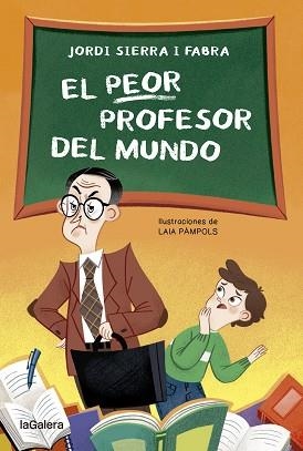 EL PEOR PROFESOR DEL MUNDO | 9788424671969 | SIERRA FABRA,JORDI | Llibreria Geli - Llibreria Online de Girona - Comprar llibres en català i castellà