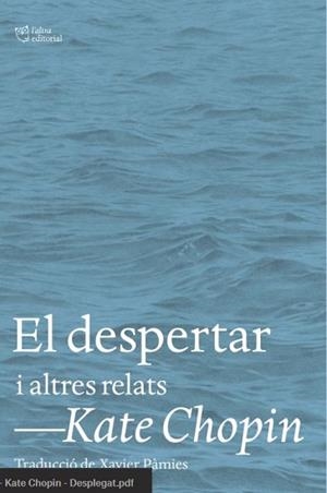 EL DESPERTAR I ALTRES RELATS | 9788412620153 | CHOPIN,KATE | Libreria Geli - Librería Online de Girona - Comprar libros en catalán y castellano
