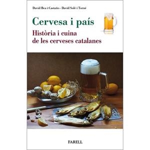CERVESA I PAÍS.HISTÒRIA I CUINA DE LES CERVESES CATALANES | 9788417116712 | BEA CASTAÑO,DAVID/SOLÉ TORNÉ,DAVID | Libreria Geli - Librería Online de Girona - Comprar libros en catalán y castellano