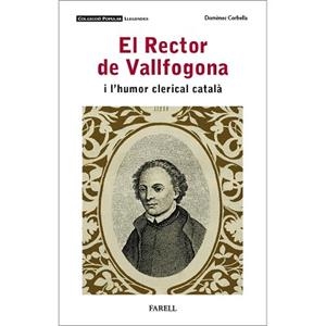 EL RECTOR DE VALLFOGONA I L’HUMOR CLERICAL CATALÀ(2A. EDICIÓ REVISADA I ACTUALITZADA) | 9788417116699 | CORBELLA I LLOBET,DOMÈNEC | Libreria Geli - Librería Online de Girona - Comprar libros en catalán y castellano