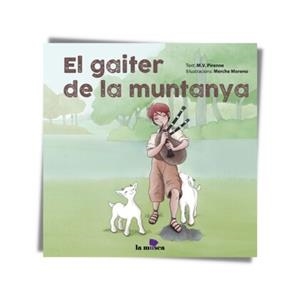 EL GAITER DE LA MUNTANYA | 9788412602814 | PIRENNE,M.V./MORENO,MERCHE | Libreria Geli - Librería Online de Girona - Comprar libros en catalán y castellano
